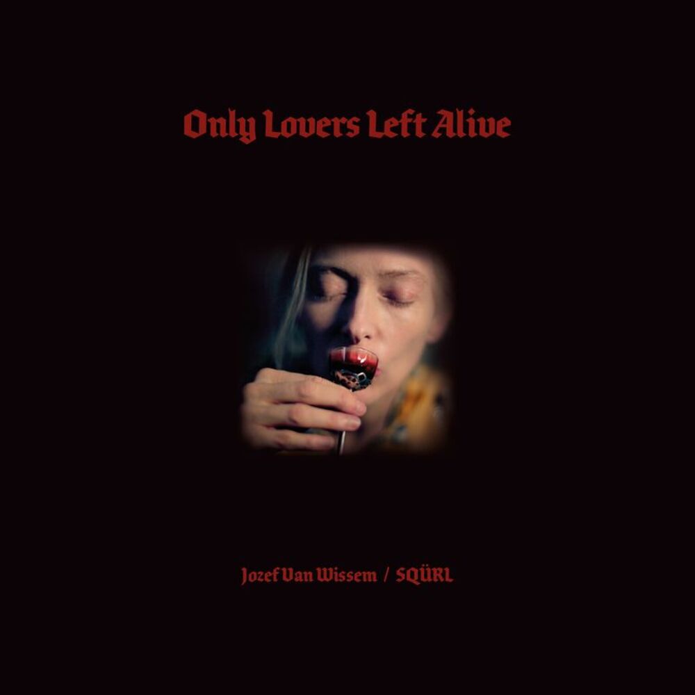 SQÜRL - Only Lovers Left Alive (Original Soundtrack) - Red  LP LP